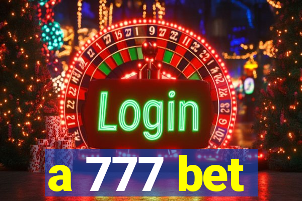 a 777 bet