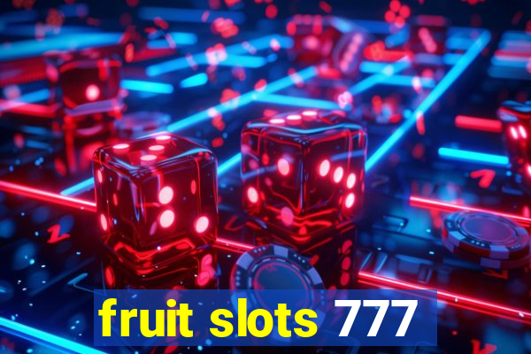 fruit slots 777