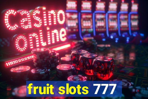 fruit slots 777