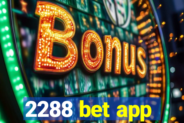 2288 bet app