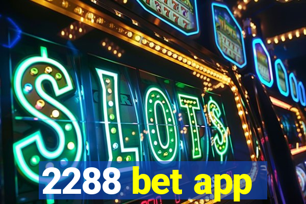 2288 bet app