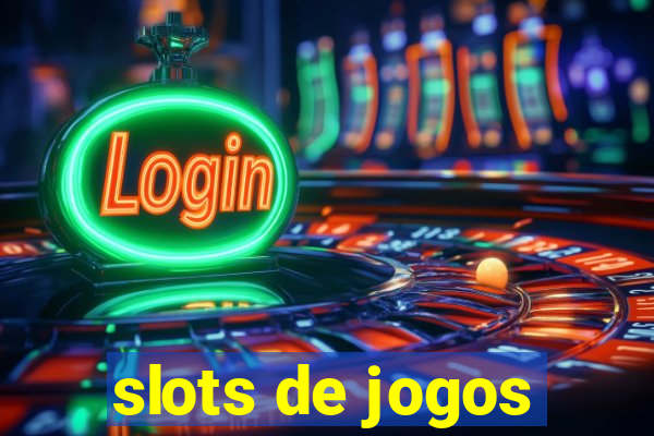 slots de jogos