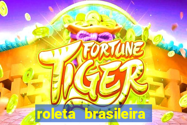 roleta brasileira ao vivo