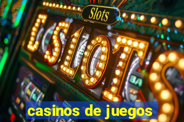 casinos de juegos