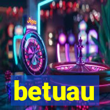 betuau