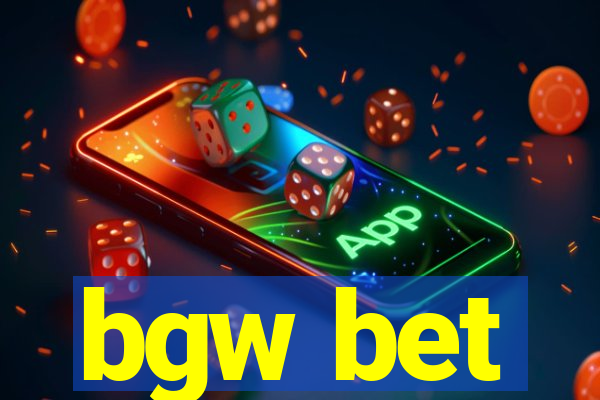 bgw bet