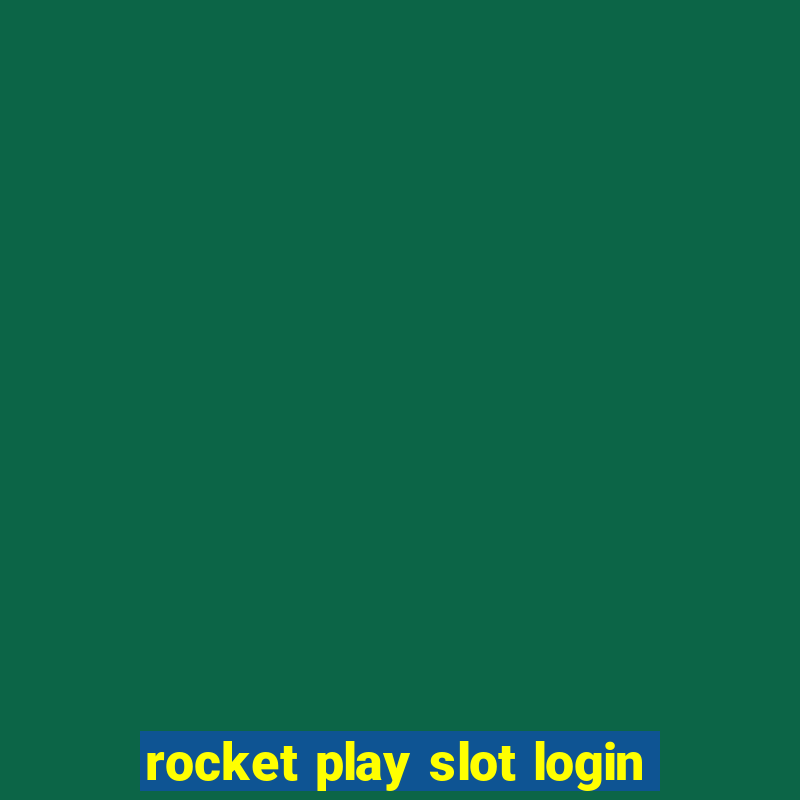 rocket play slot login