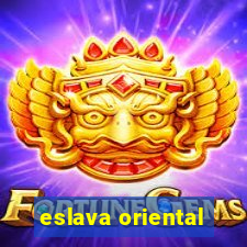 eslava oriental