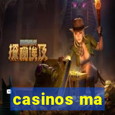 casinos ma