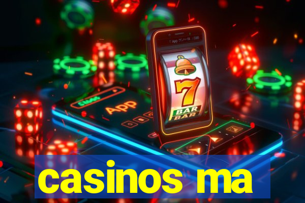 casinos ma