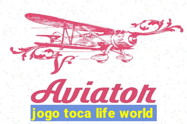 jogo toca life world