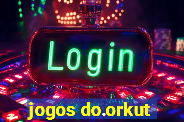 jogos do.orkut