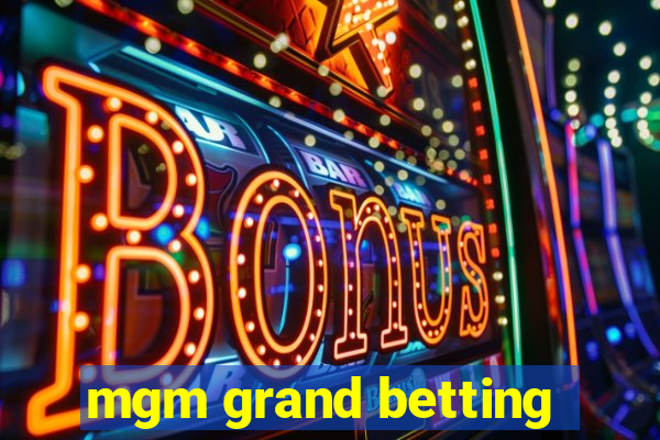 mgm grand betting