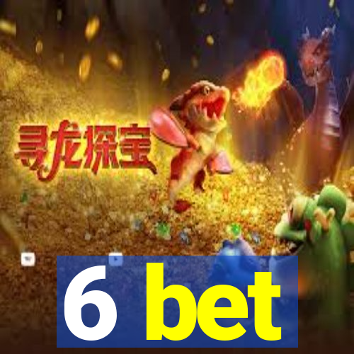 6 bet