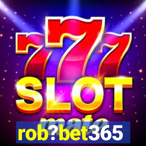 rob?bet365