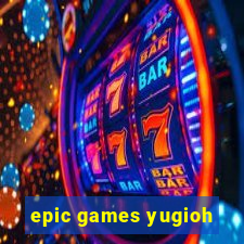 epic games yugioh