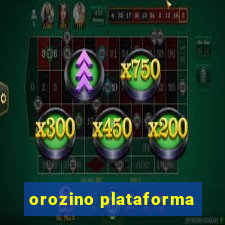 orozino plataforma