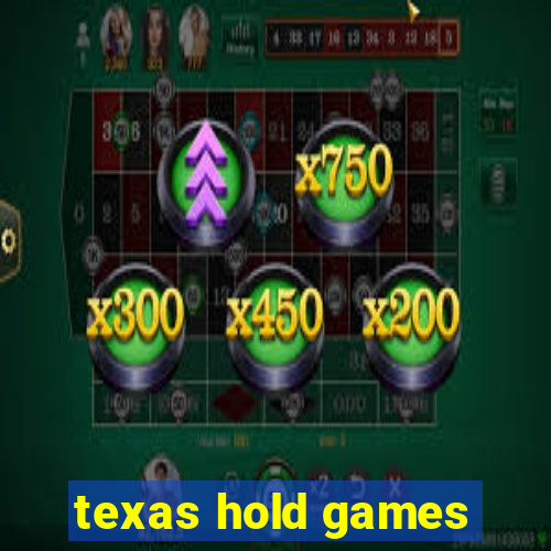 texas hold games