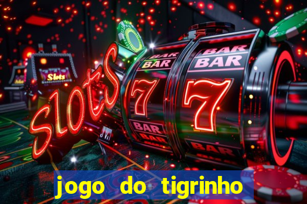 jogo do tigrinho deposito 1 real