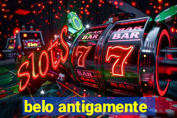 belo antigamente