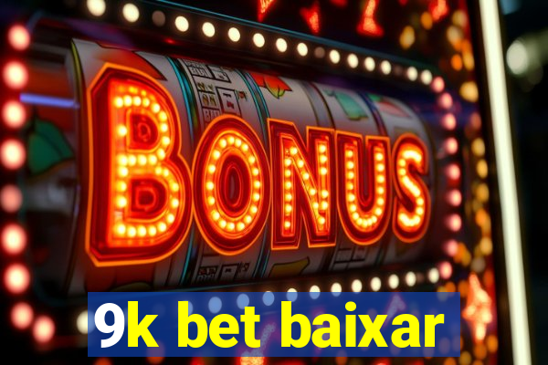 9k bet baixar