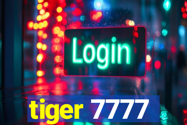 tiger 7777