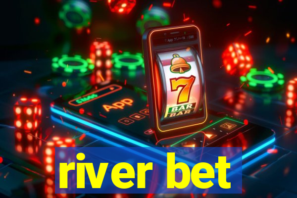 river bet