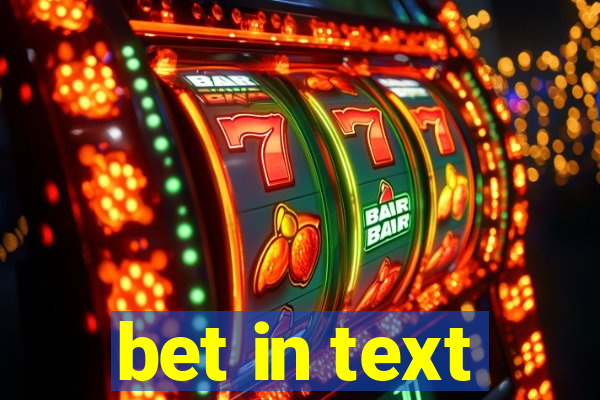 bet in text