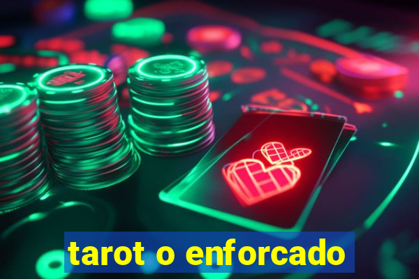 tarot o enforcado