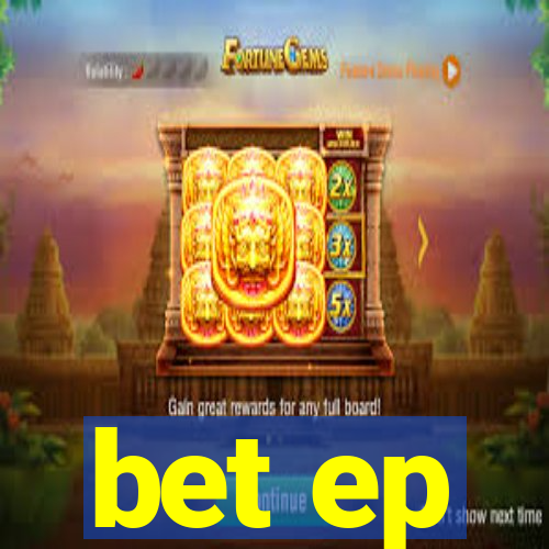 bet ep