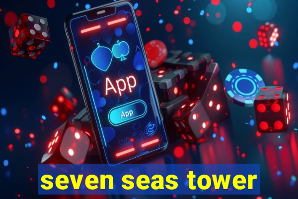 seven seas tower