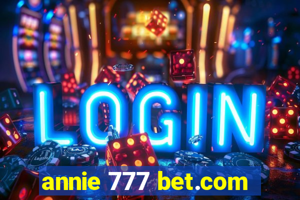 annie 777 bet.com