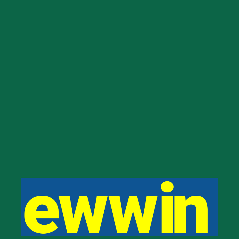 ewwin