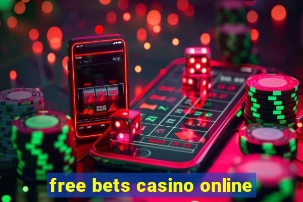 free bets casino online