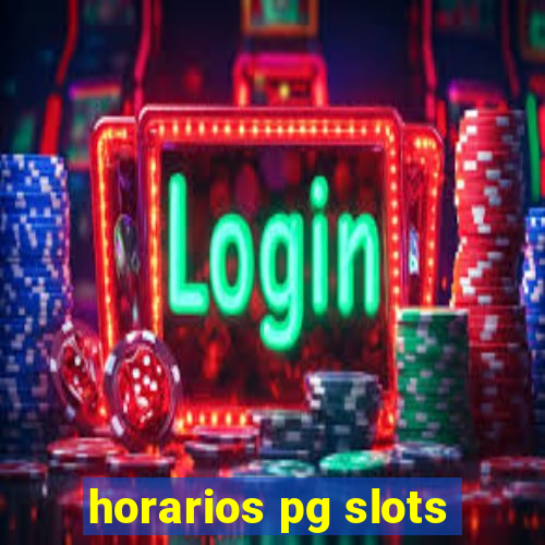 horarios pg slots