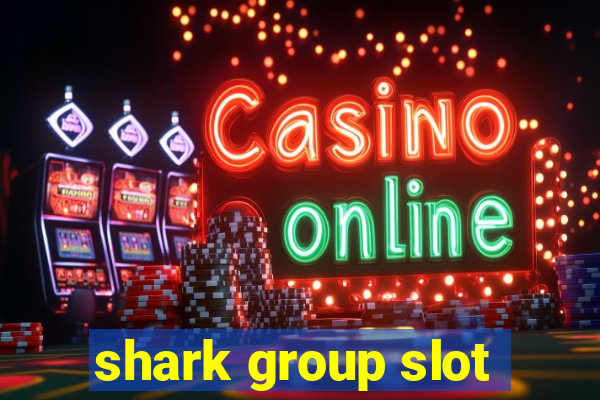 shark group slot