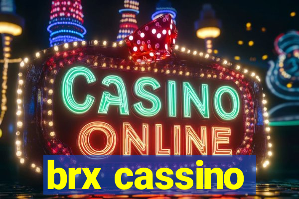 brx cassino