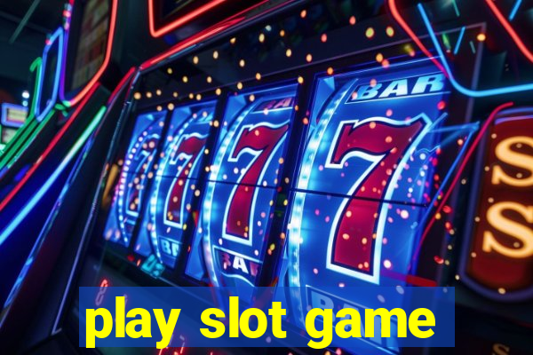 play slot game