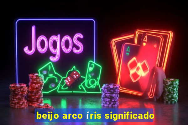 beijo arco íris significado