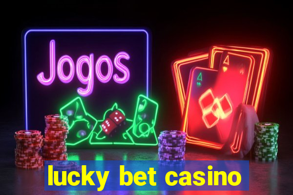 lucky bet casino