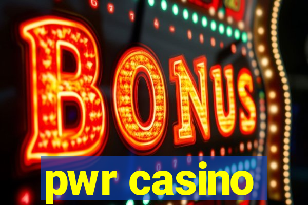 pwr casino