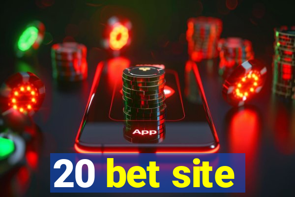 20 bet site