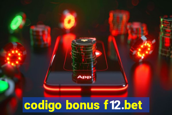 codigo bonus f12.bet