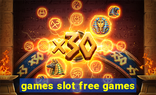 games slot free games