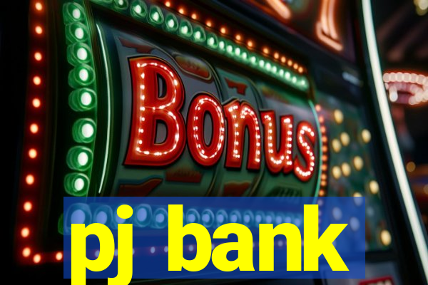 pj bank