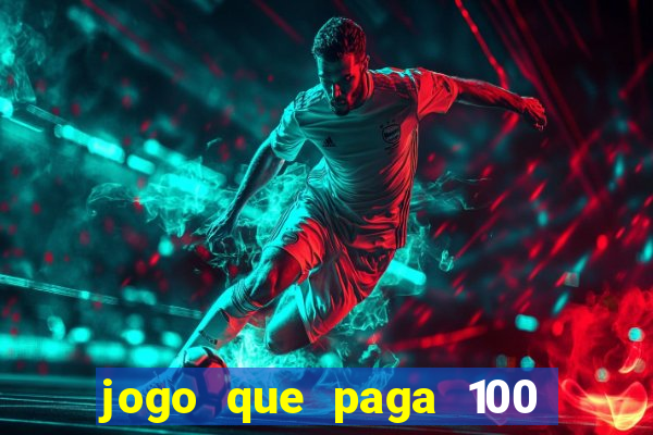 jogo que paga 100 por dia