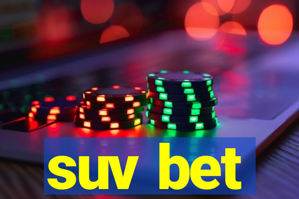 suv bet