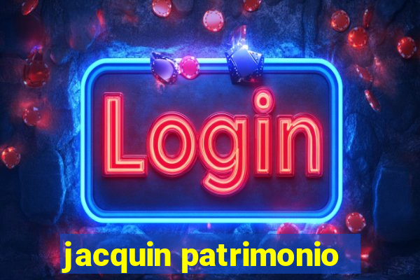 jacquin patrimonio