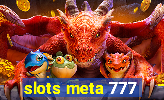 slots meta 777