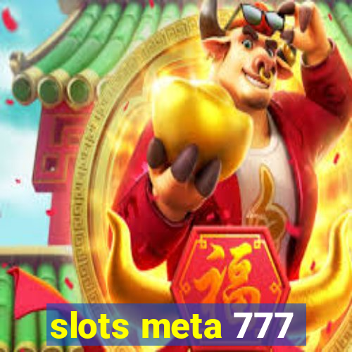 slots meta 777